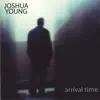 Joshua Young - Arrival Time